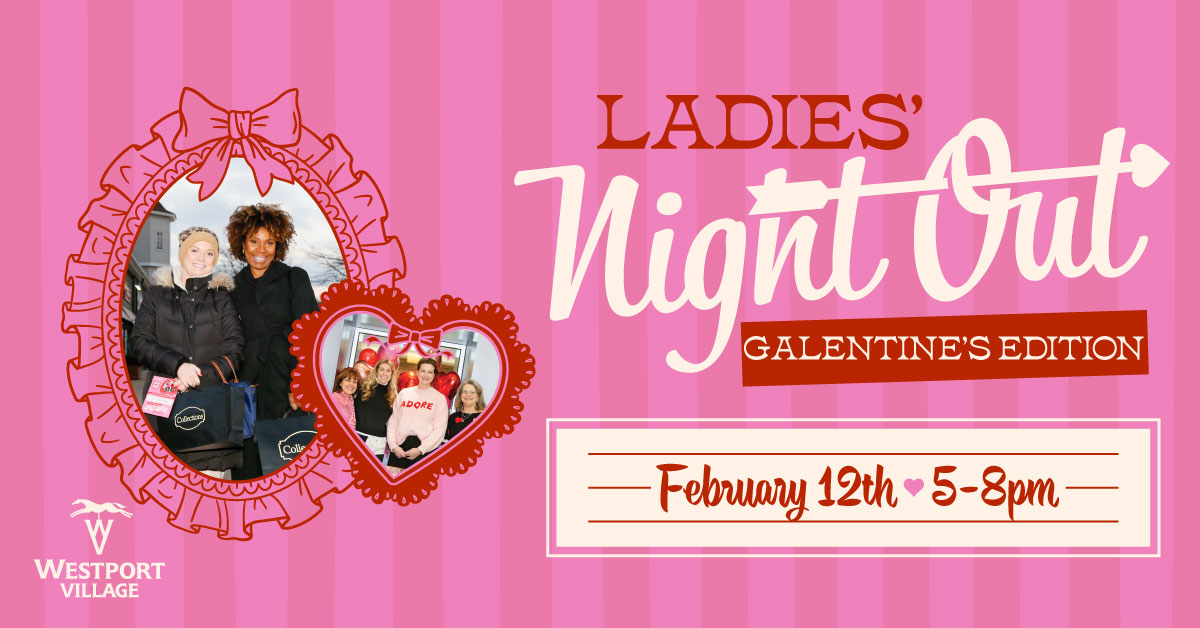 Galentine's Day at Westport Village